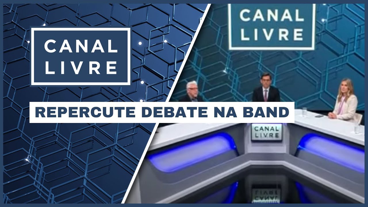 CANAL LIVRE REPERCUTE DEBATE NA BAND