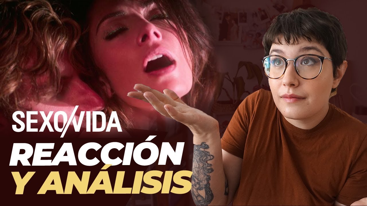 CINE Y SERIES ERÓTICAS. ¿Qué hay de real en SEXO/VIDA? 👀