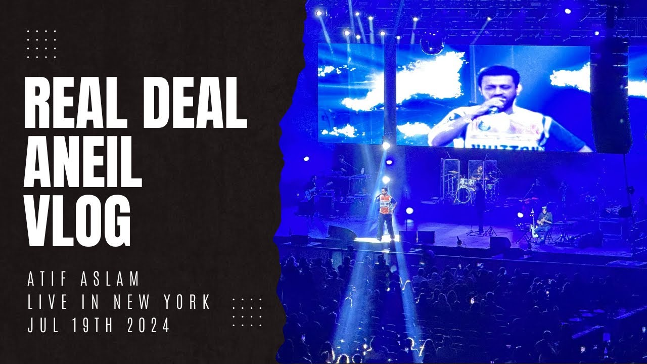 Atif Aslam Live In New York | 7/19/2024 | Real Deal Aneil Vlog