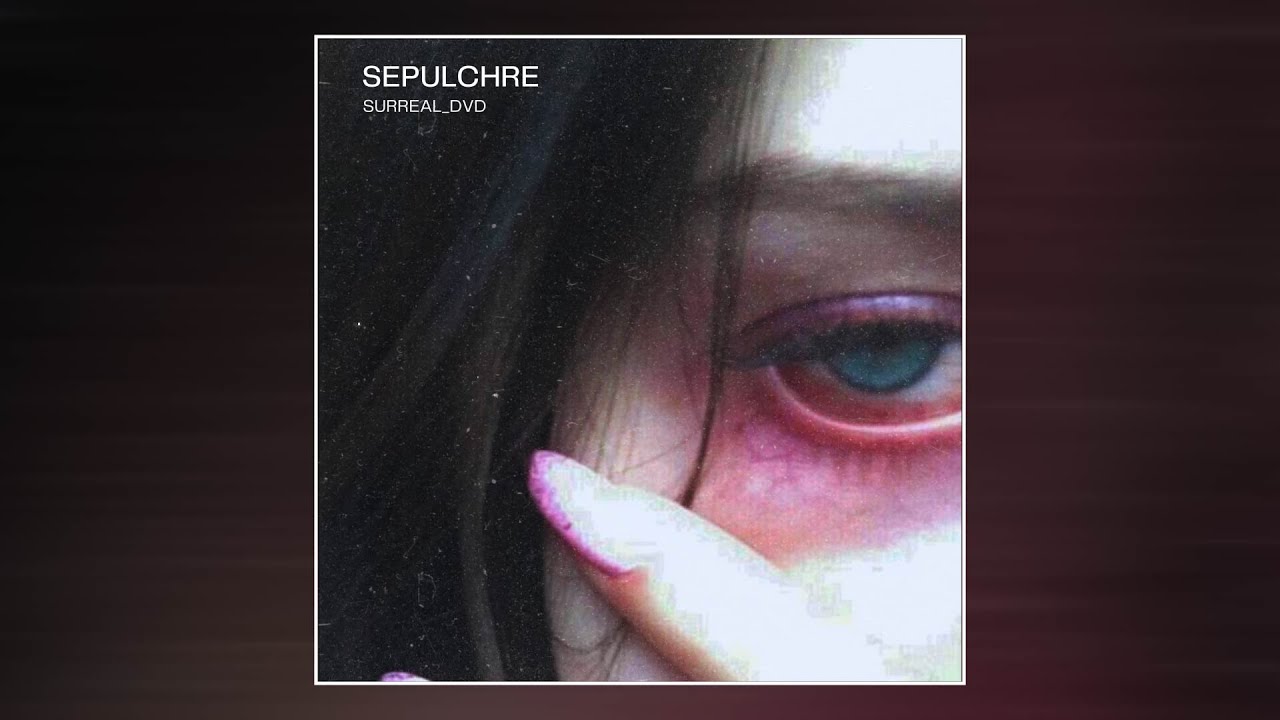 Surreal_dvd - Sepulchre