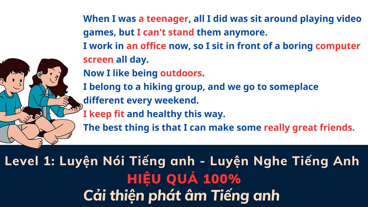 (45): Luyện NÓI TIẾNG ANH và luyện NGHE TIẾNG ANH chắc chắn HIỆU QUẢ.