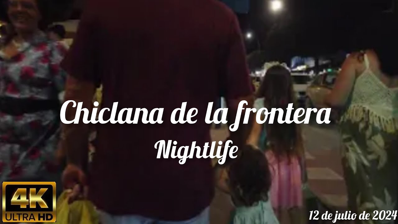 nightlife (Chiclana de la frontera) (4k) (12 de julio de 2024)