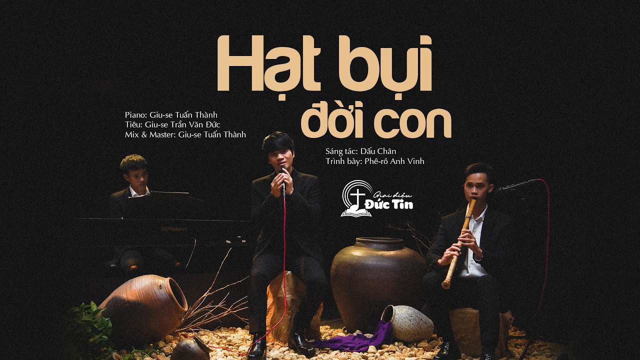 Hạt Bụi Đời Con (St. Dấu Chân) | Phêrô Anh Vinh