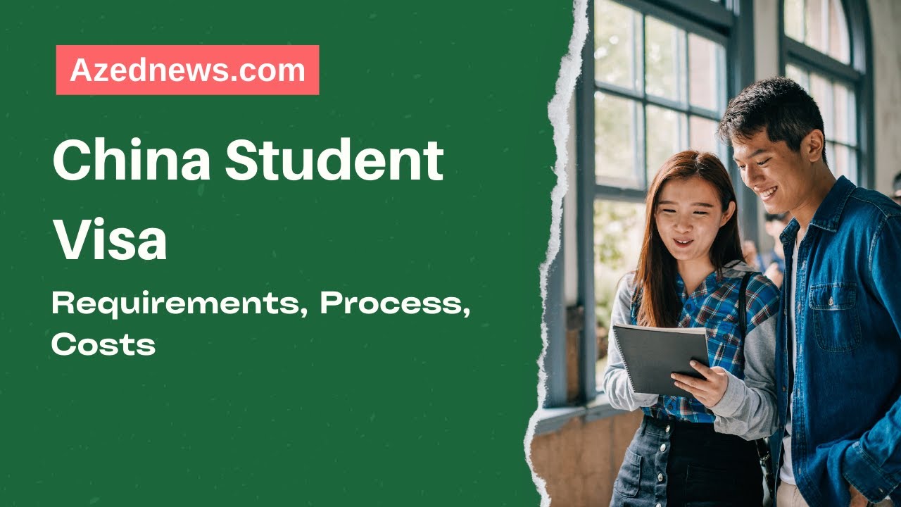 China Student Visa &ndash; Requirements, Process, Costs