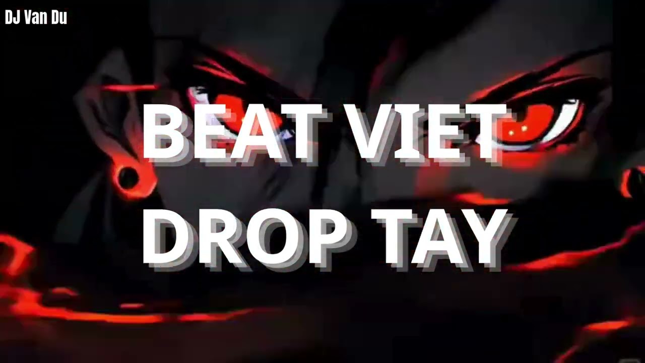 [#1]  DJ Vân Du - BEAT VIỆT DROP TÂY | Vietnamese Hard Techno