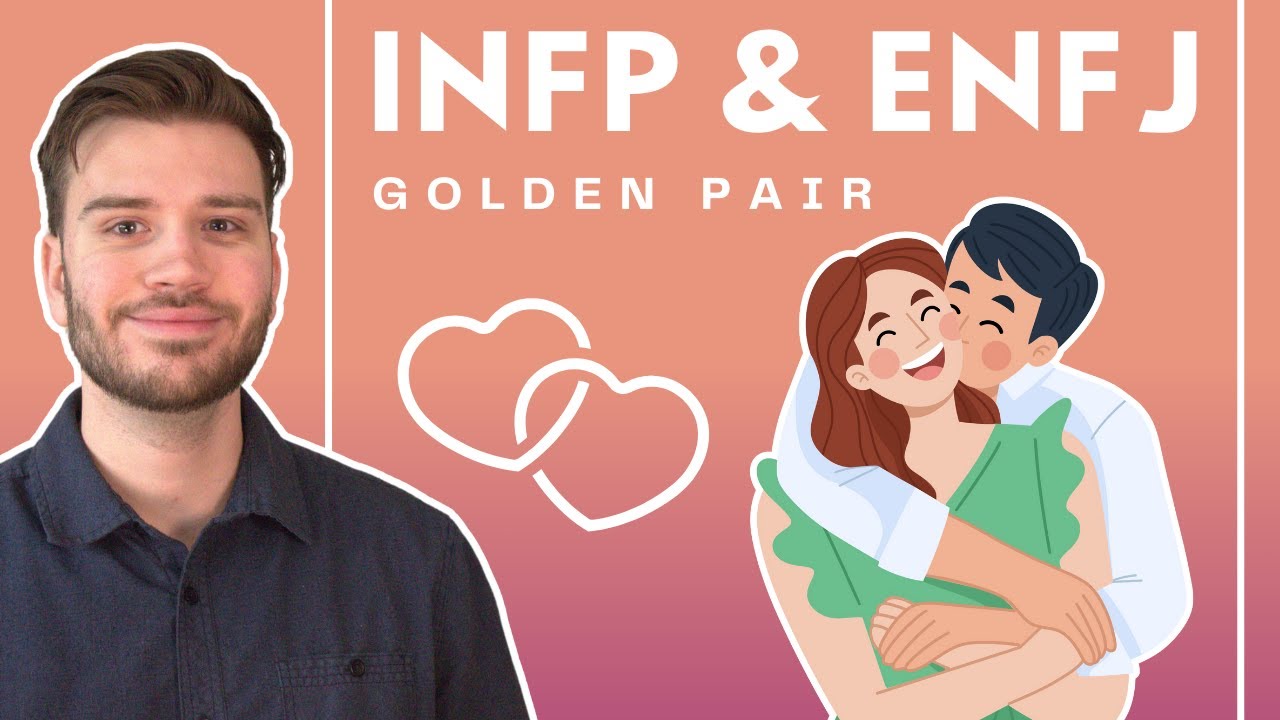 INFP и ENFJ — золотая пара