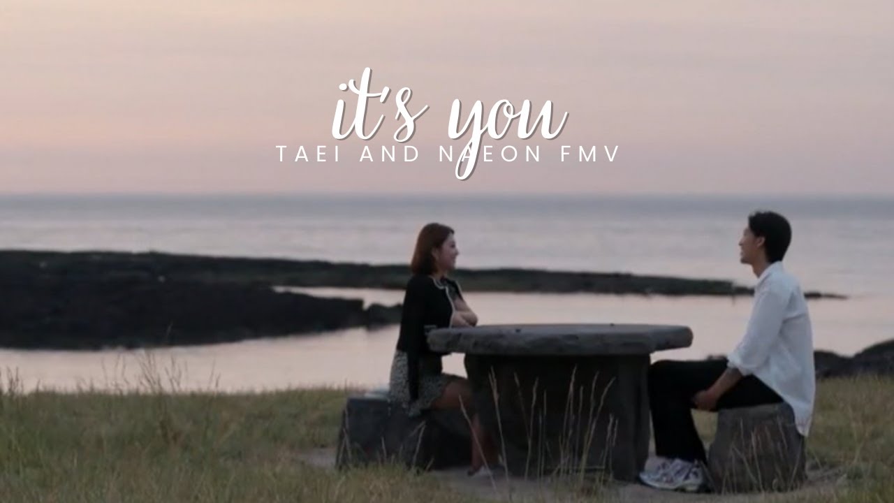 Transit Love 2: Taei x Naeon ㅡ  It's You FMV #환승연애2 #EXchange2 #태이 #나언