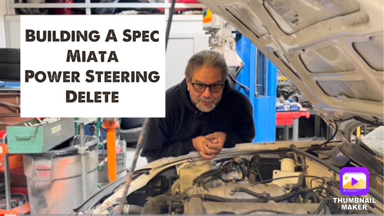 PT12 Building A Spec Miata.  Power Steering Delete, MX5, Autocross,Track Car