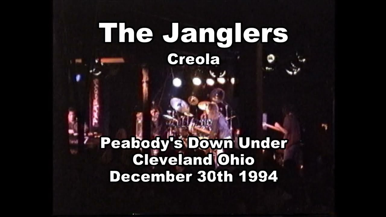 The Janglers - Creola - Peabody's Down Under Cleveland OH 12/30/94