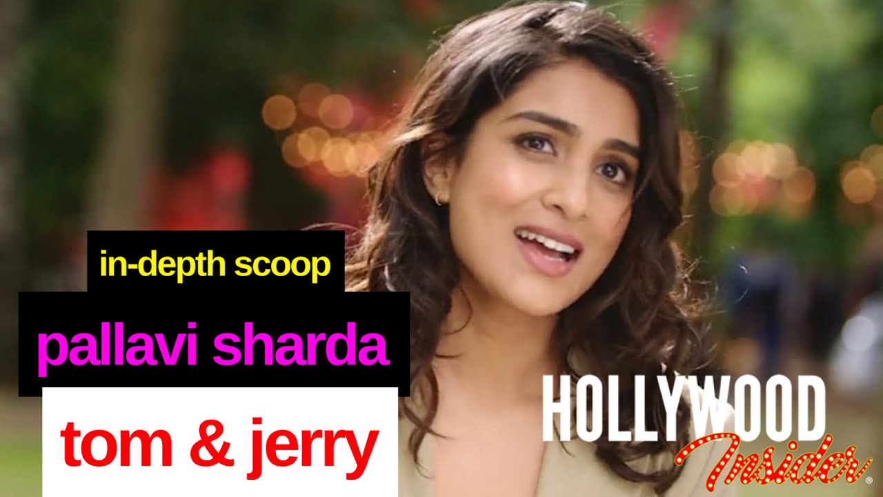 Pallavi Sharda Gives In-Depth Scoop on the Live Action 'Tom & Jerry' | Reactions
