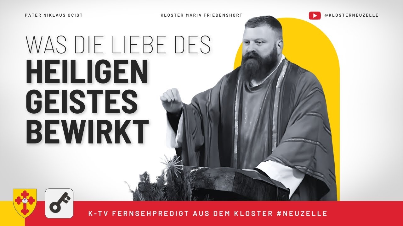 Was die Liebe des Heiligen Geistes bewirkt! – Predigt 03.02.26 (Pater Niklaus)