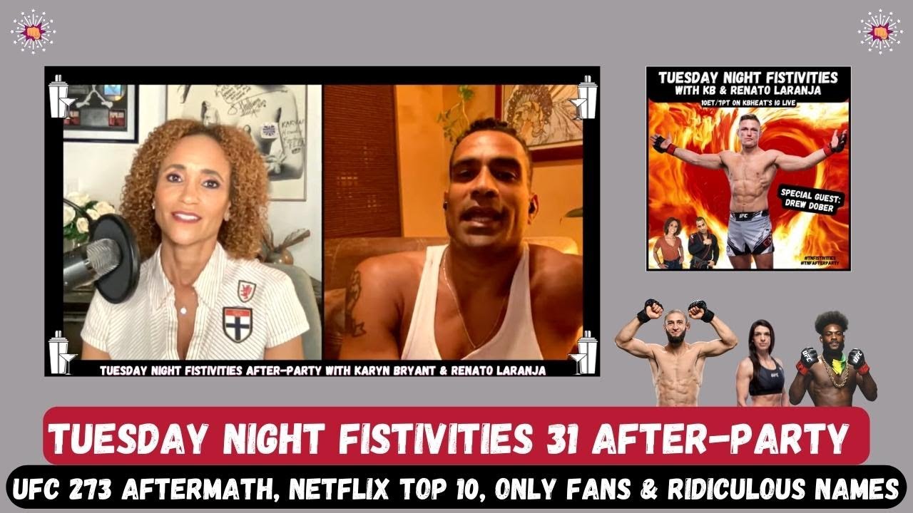 Tuesday Night Fistivities 31 After-Party: Karyn & Renato Talk UFC 273, Pop Culture & More!