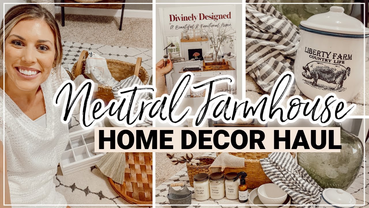 HUGE FARMHOUSE HOME DECOR HAUL | NEUTRAL FARMHOUSE STYLE | Farmhouse Decorating Ideas 2021