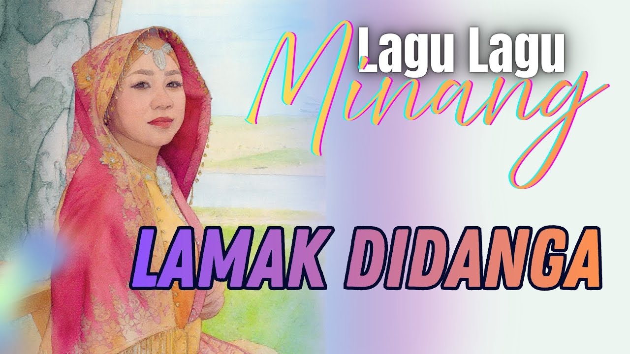 LALAGU MINANG LAMAK DIDANGA 2025