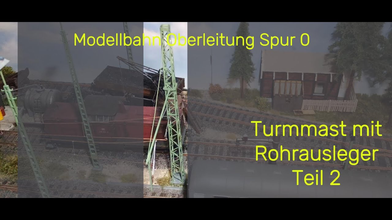 Modellbahn Oberleitung Spur 0 Turmmast Teil 2