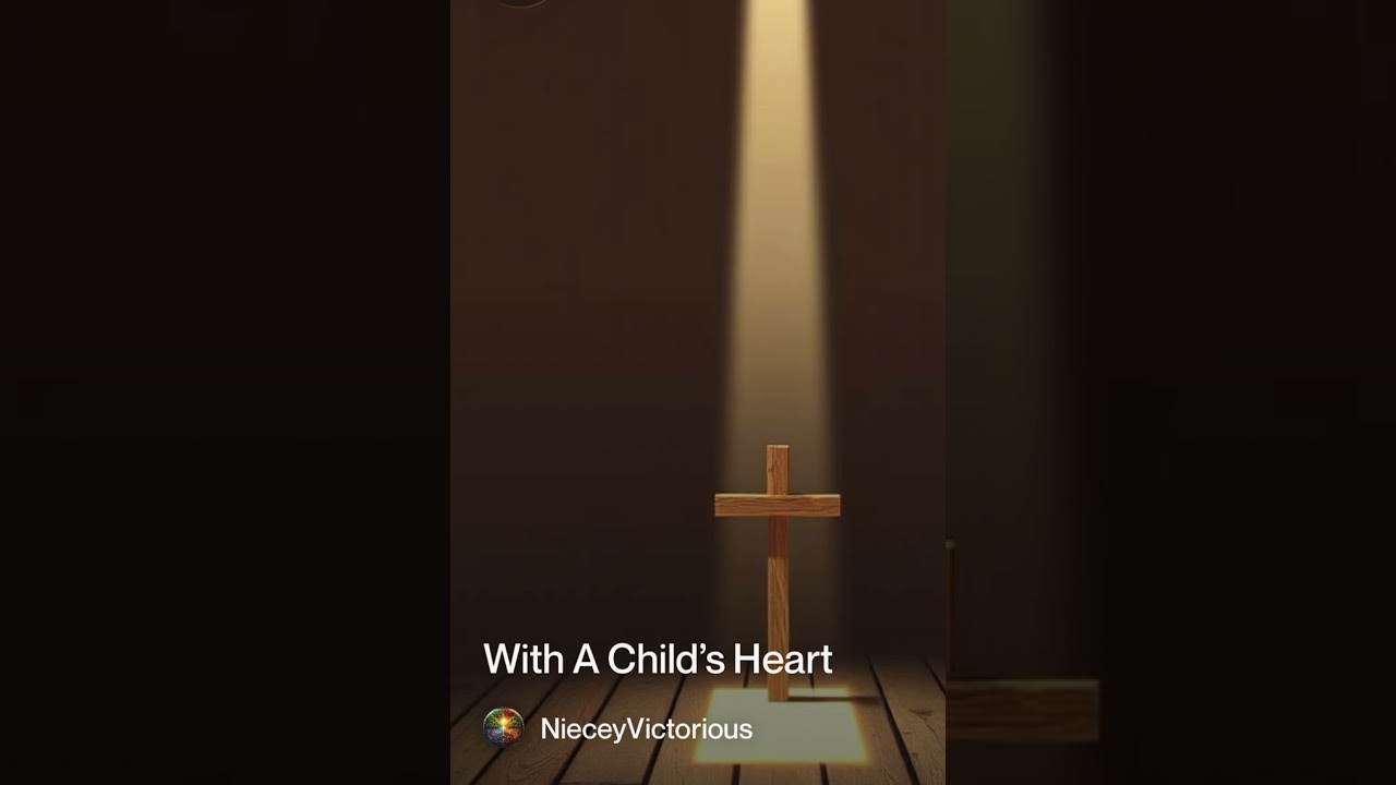 With A Child’s Heart - 