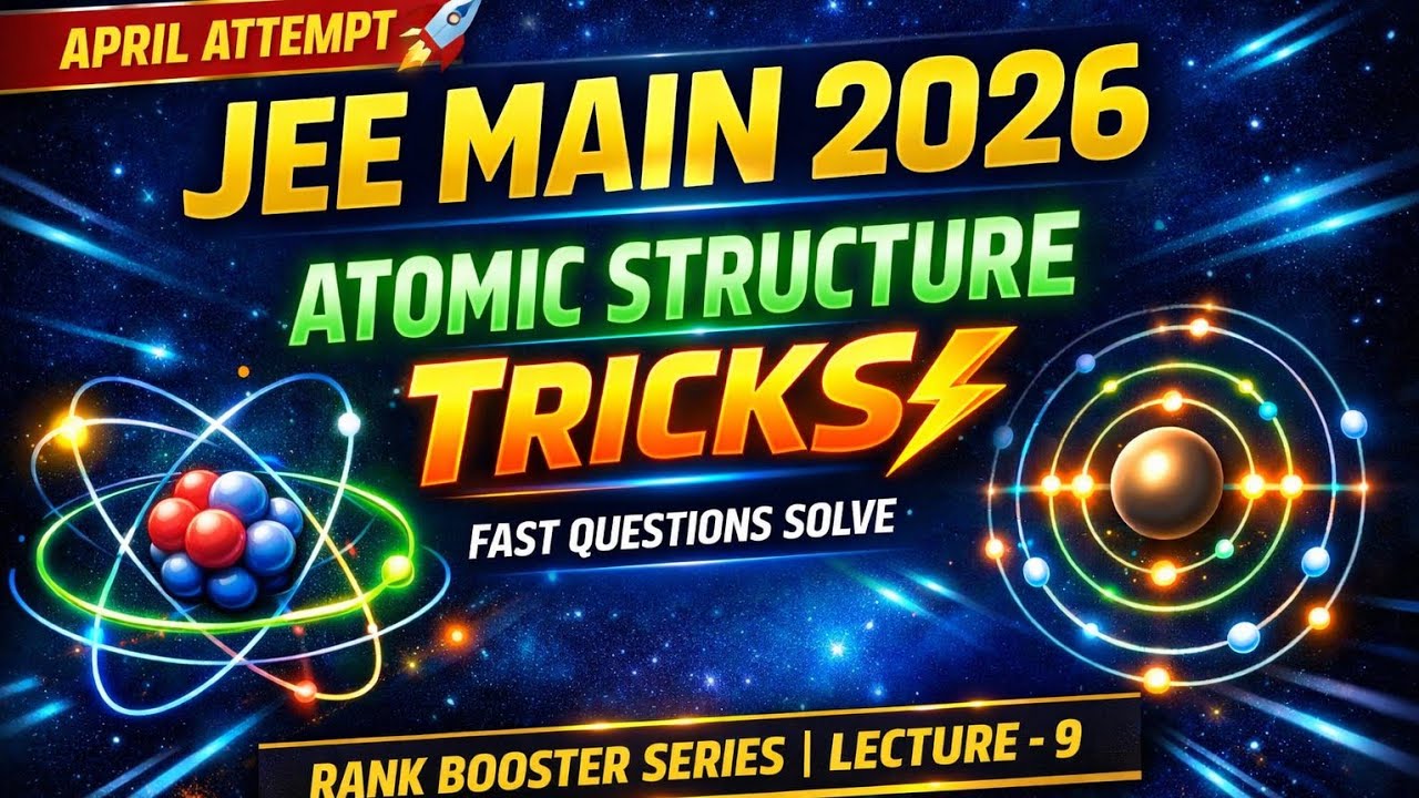 Atomic structure questions for jee main | Atomic structure JEE main | jee main April attempt target 