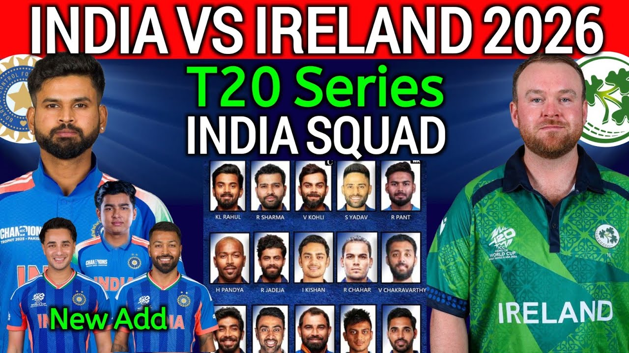 India vs Ireland T20 Squad 2026 | Ind vs Ire T20 Series 2026 | Ind vs Ire T20 Squad 2026