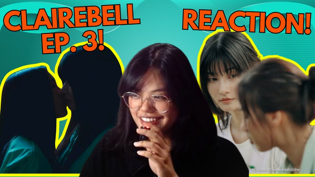 ClaireBell EPISODE 3 REACTION (English & Tagalog)