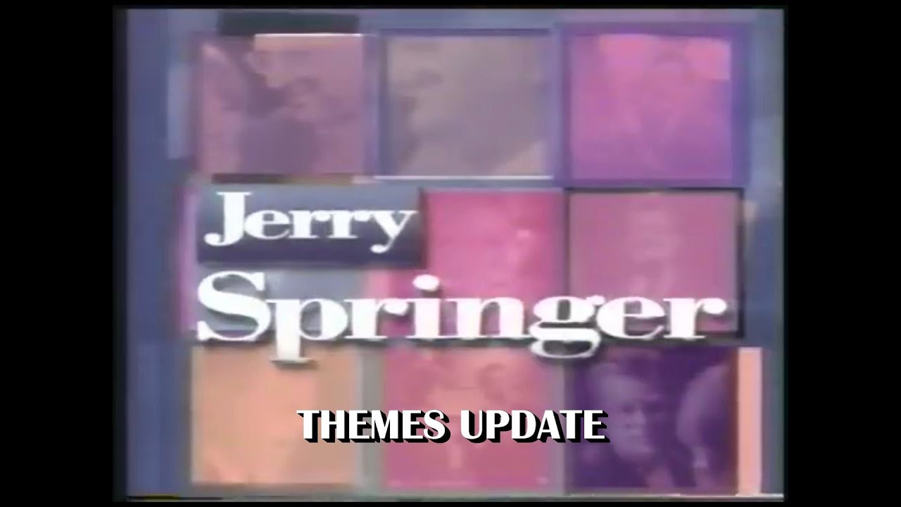 Jerry Springer Show Themes Update '91-'99