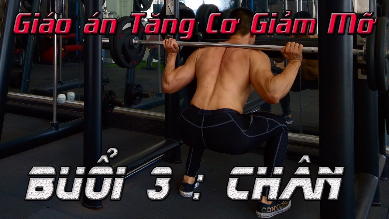 Lịch Tập Và Giáo Án TĂNG CƠ GIẢM MỠ Nâng Cao | Buổi 3 : CHÂN | Phương pháp Tăng Cơ Triset 5-10-20