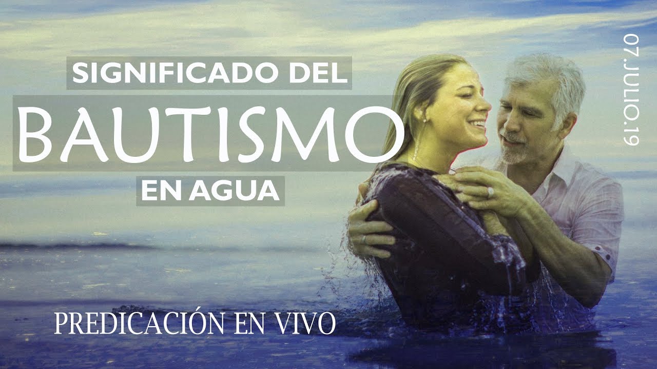 🔴PREDICACIÓN EN VIVO. Tema: ''Significado del Bautismo en Agua''  07-julio-2019