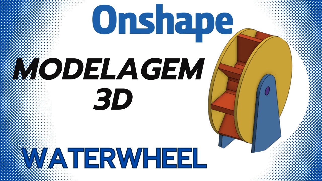 Modelagem 3D Onshape Waterwheel Design roda d'água