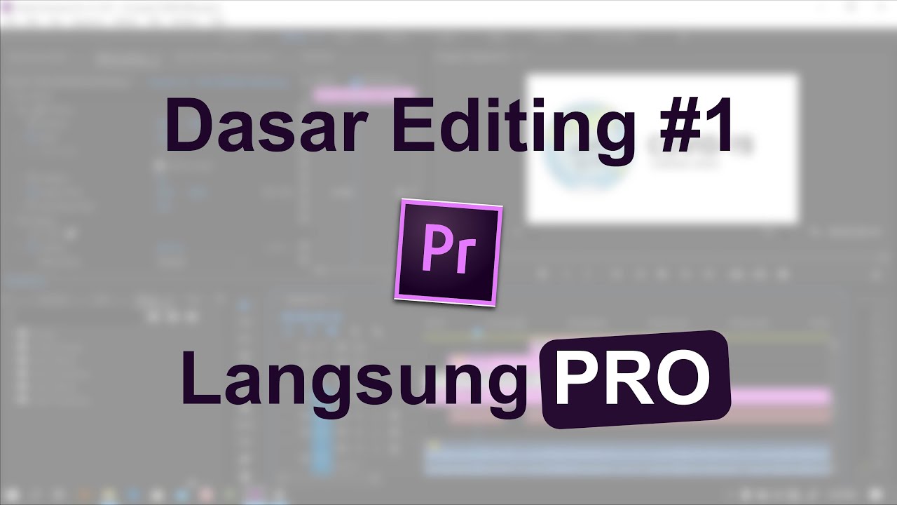 Tutorial Adobe premiere pro pemula  - Tutorial Adobe premiere pro bahasa indonesia