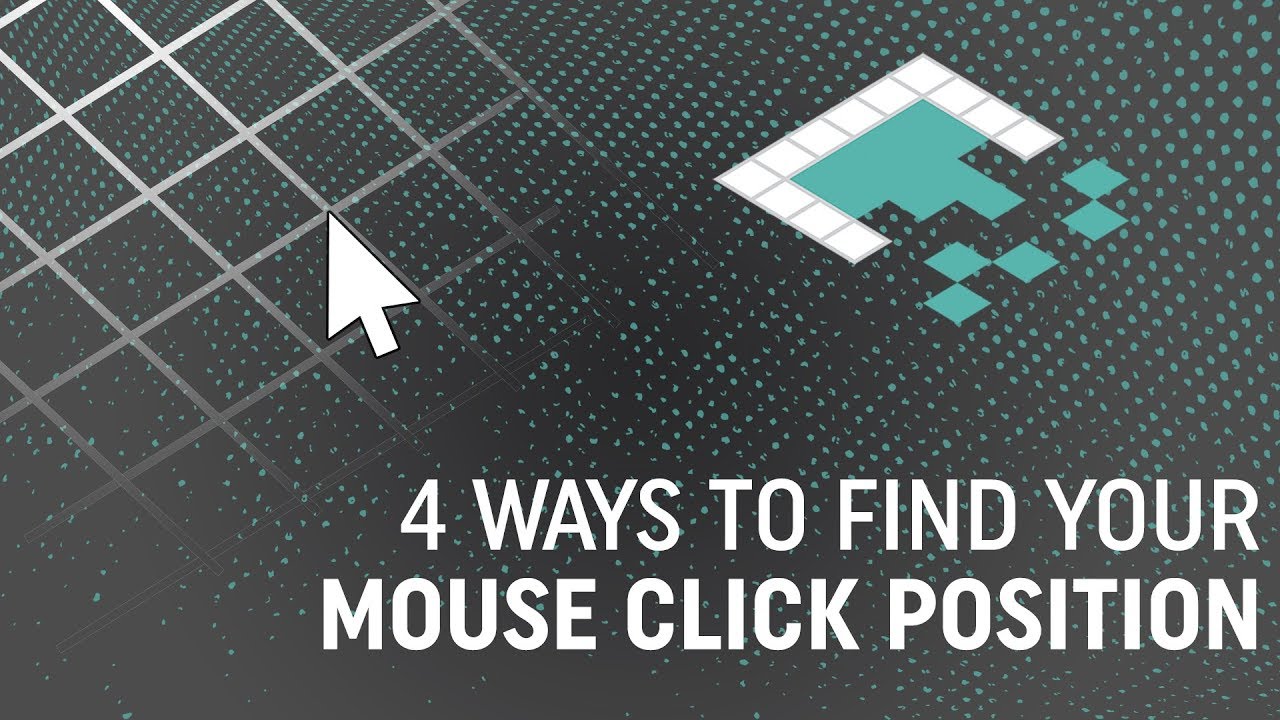 4 Ways to Find Your Mouse Click in World Space