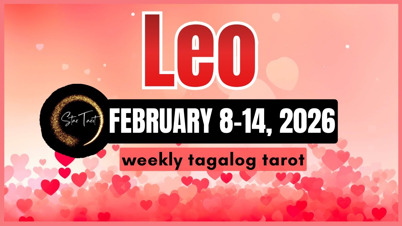 ANO'NG PAPARATING SA'YO LEO FEBRUARY 8-14, 2026💫 WEEKLY TAROT READING