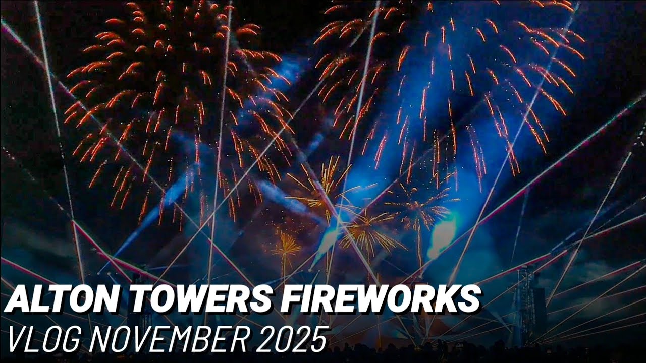 Alton Towers Fireworks Vlog November 2025