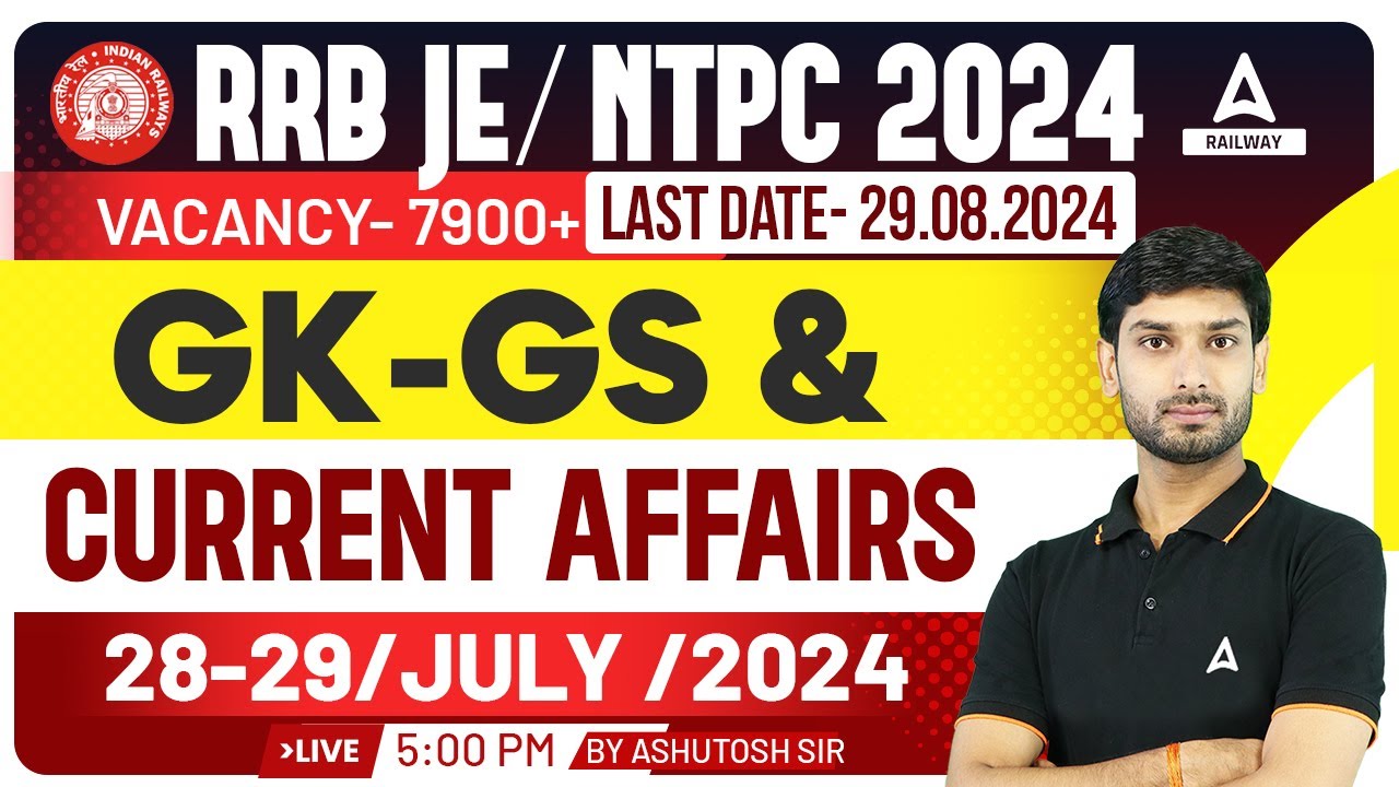 28-29 July Current Affairs 2024 | RRB NTPC/ Group D 2024 | Current Affairs & GK GS By Ashutosh Sir
