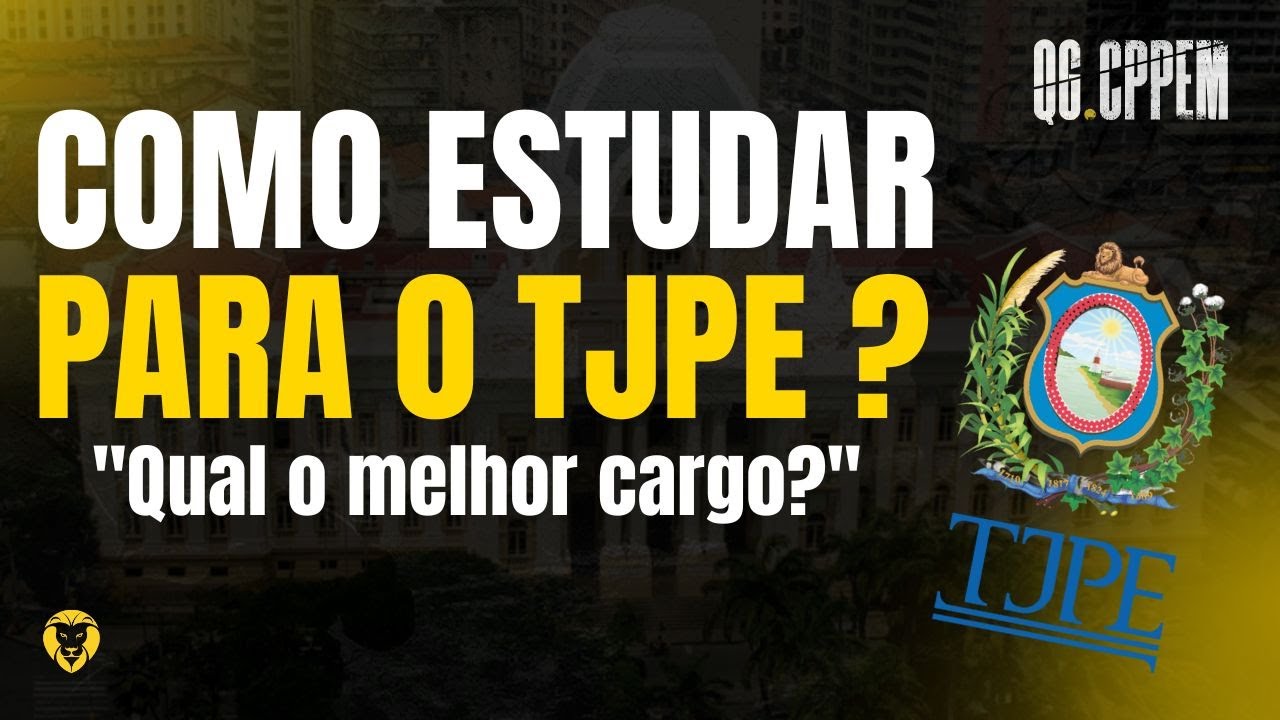 Como estudar para o TJ-PE e qual cargo escolher? | CPPEM CONCURSOS P&Uacute;BLICOS - PROF. EVERTON MOTA