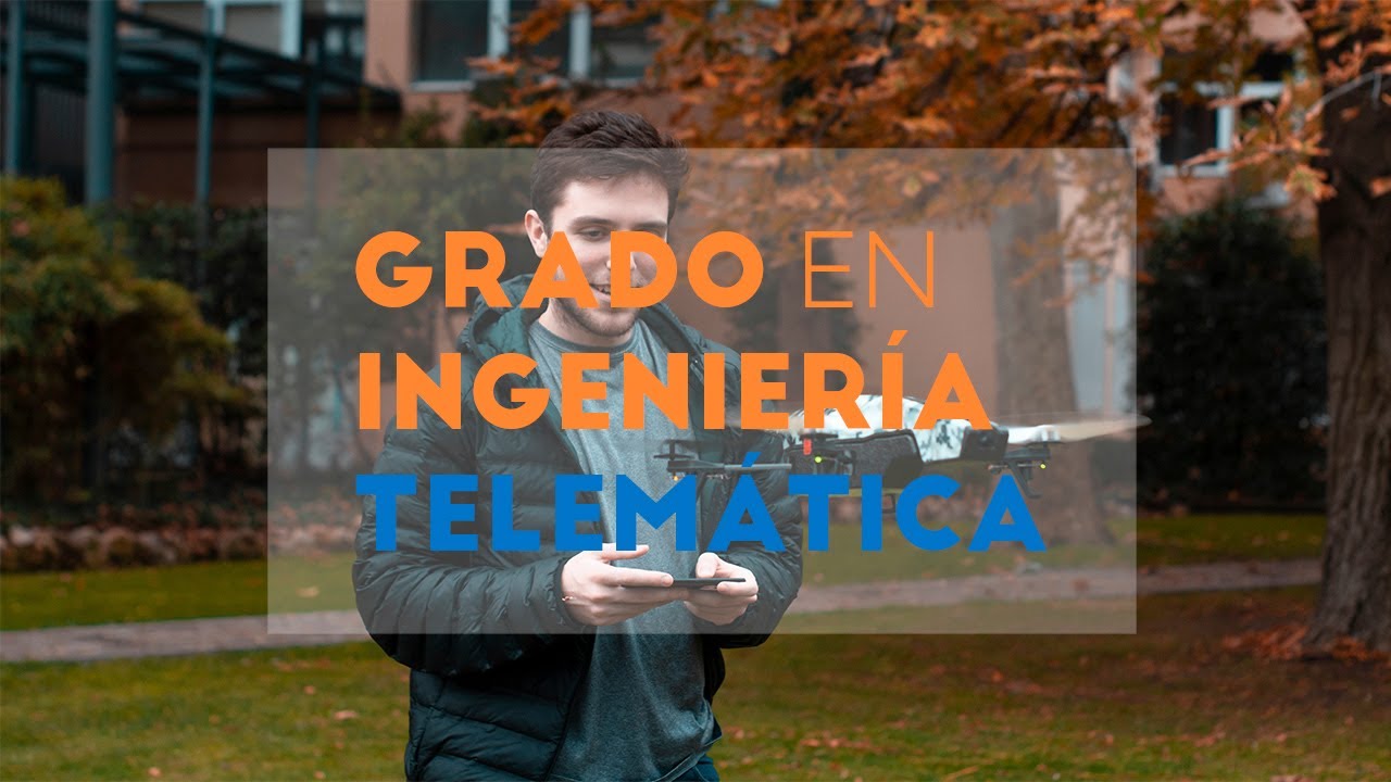GRADO EN INGENIER&Iacute;A TELEM&Aacute;TICA: &iquest;Por qu&eacute; estudiar? &iquest;Qu&eacute; salidas tiene? || ETSIST UPM