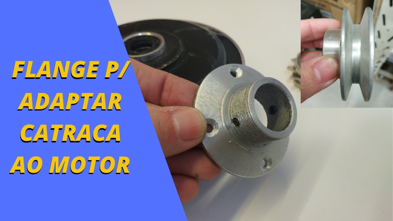 FLANGE PARA ADAPTAR CATRACA AO MOTOR !