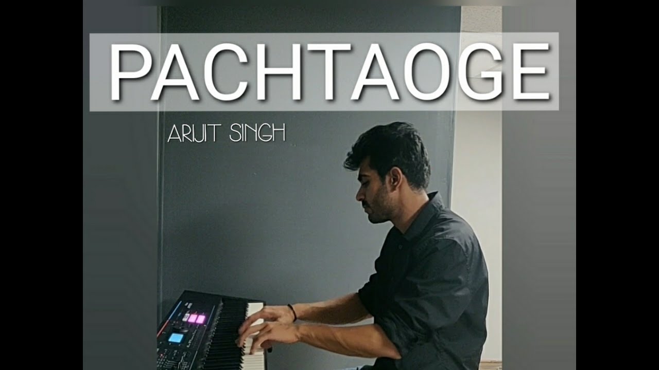 Pachtaoge – Arijit Singh | Piano Cover by Vishal Piano