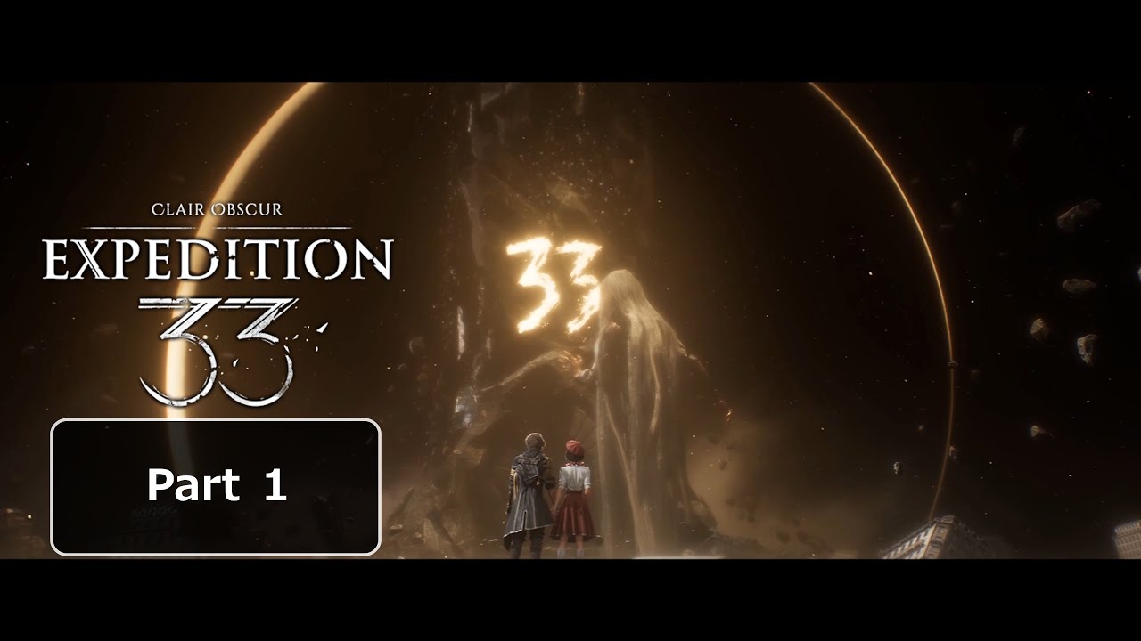 【PC】Clair Obscur: Expedition 33 - 初見プレイ Part1 / エクスペディション 33 - 4K RTX4070Ti ネタバレ Spoiler
