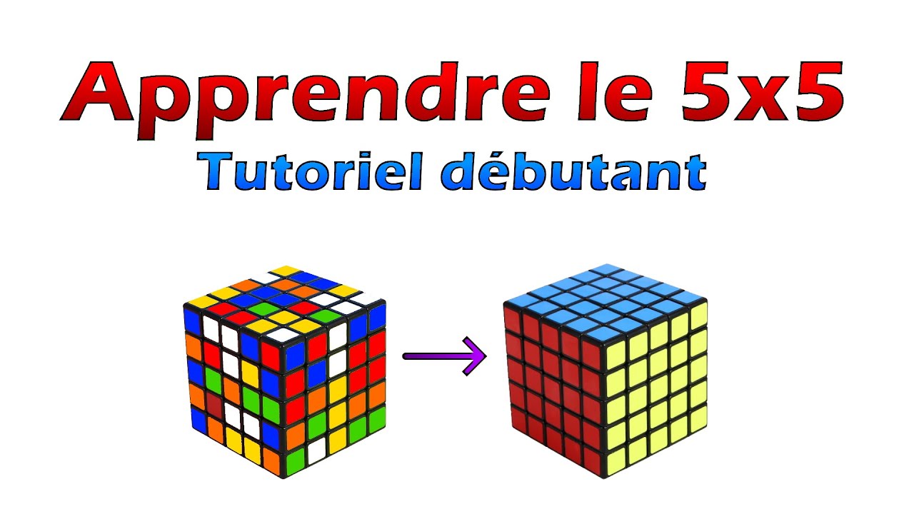 Résoudre le 5x5 (méthode pour débutant) | Tuto étape par étape