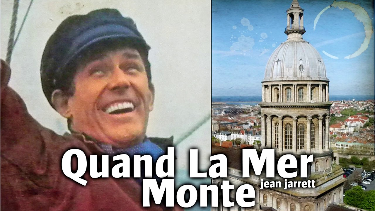 Quand la Mer Monte - Jean Jarrett (Reprise de Raoul de Raoul de Godwarsvelde)