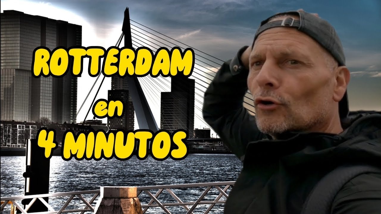 ROTTERDAM | la ciudad m&aacute;s MODERNA de Paises Bajos | resumida en 4 MINUTOS