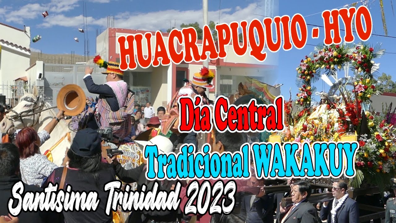 DOMINGO DE FIESTA 2023 HUACRAPUQUIO (Día central en Honor a la Santísima Trinidad Padre Eterno)