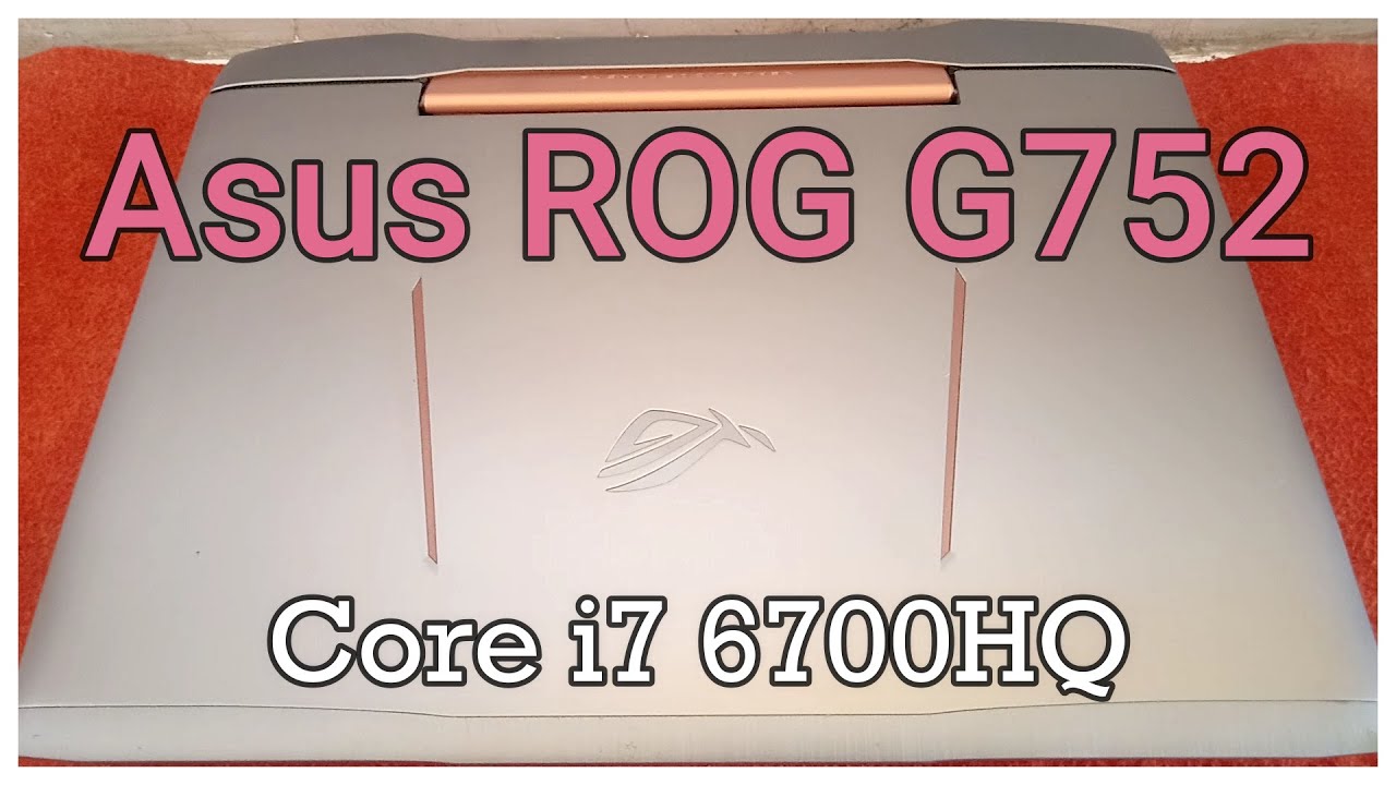 Asus ROG G752 i7 6700HQ Gaming