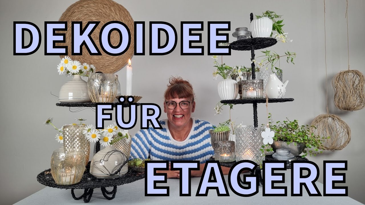ICH DEKORIERE MEINE SELBSTGEMACHTEN ETAGEREN  MIT DINGEN DIE ICH ZU HAUSE HABE