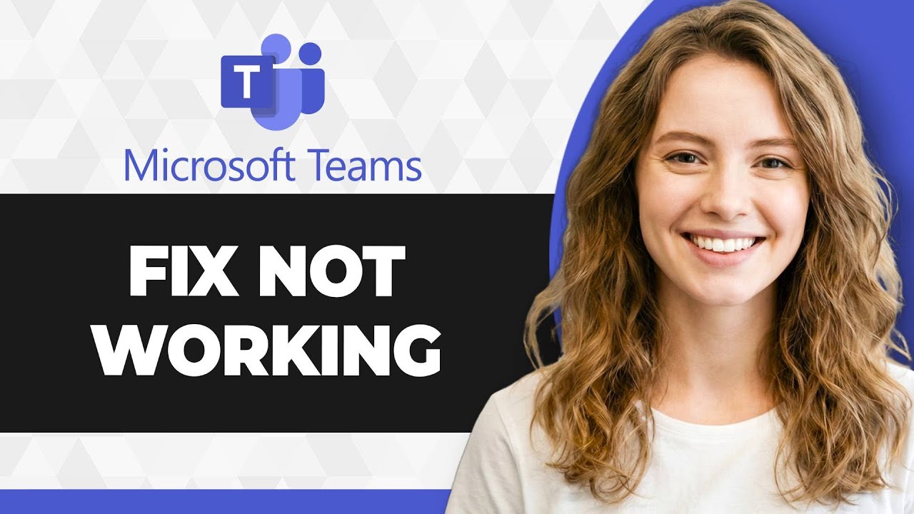How to Fix Microsoft Teams Not Working (Full 2026 Guide)