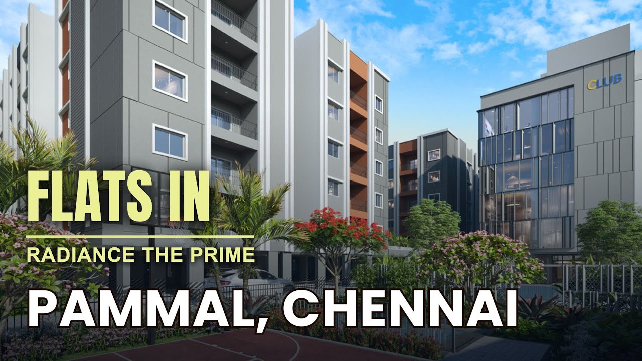 Radiance The Prime : Pammal Apartments For Sale, Chennai | 2,3,4 BHK | Pallavaram Flats #flats #sale