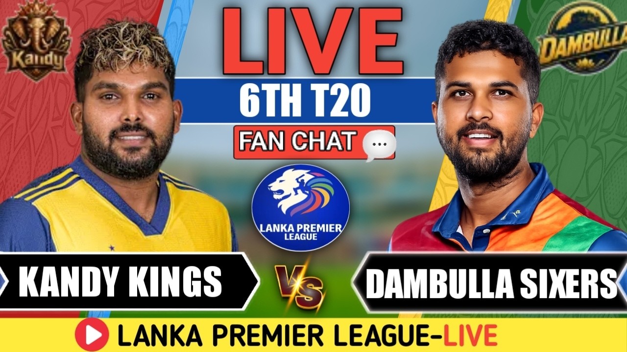 🔴 Live: Kandy Kings vs Dambulla Sixers, 6th T20 Fan Analysis | KK vs DS Live Match Today | LPL 2026
