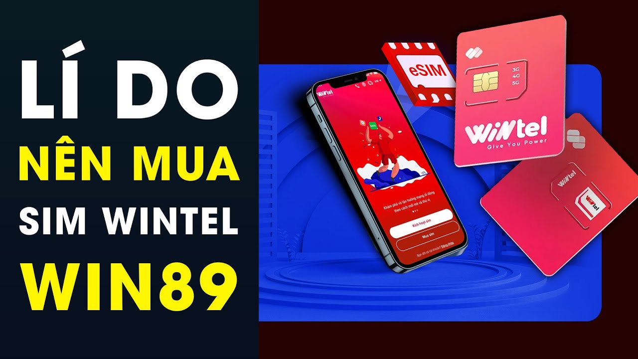 L&yacute; do bạn n&ecirc;n mua ngay sim Wintel Win89