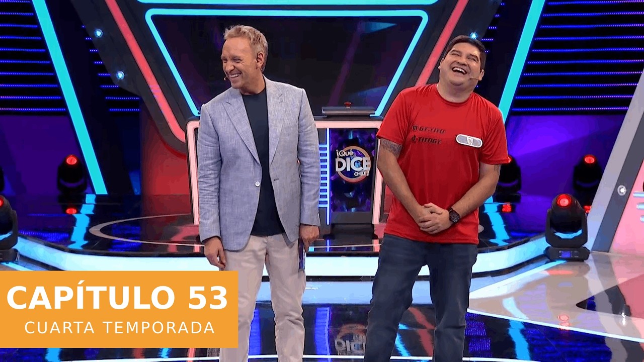 ¡Qué Dice Chile! | Capítulo 53 Cuarta Temporada | Canal 13