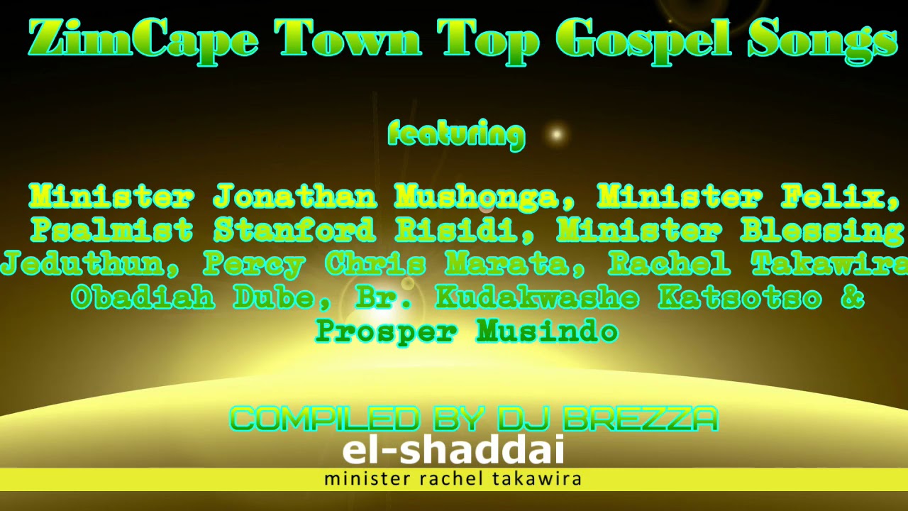 ZIMCAPE GOSPEL TOP SONGS VOLUME ONE