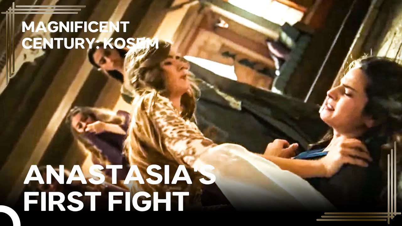 Women of the Harem #3 - Anastasia Started a Fight in the Harem | Magnificent Century Kosem